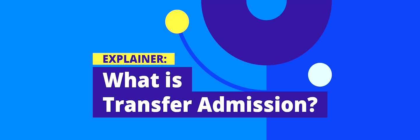 Explainer video: What is Transfer Admission?